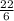 \frac{22}{6}