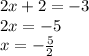 2x+2=-3\\2x=-5\\x=-\frac{5}{2}\\