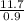 \frac{11.7}{0.9}