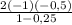 \frac{2(-1)(-0,5)}{1-0,25}