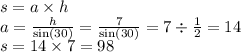 s = a \times h \\ a = \frac{h}{ \sin(30) } = \frac{7}{ \sin(30) } = 7 \div \frac{1}{2} = 14 \\ s = 14 \times 7 = 98