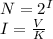 N = 2^I\\I = \frac{V}{K}