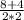 \frac{8+4}{2*2}