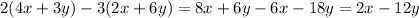 2(4x + 3y) - 3(2x + 6y) = 8x + 6y - 6x - 18y = 2x - 12y