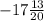 - 17\frac{13}{20}