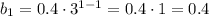 b_1=0.4\cdot3^{1-1}=0.4\cdot1=0.4