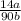 \frac{14a}{90b}