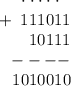 \begin{array}{r}\\+\begin{array}{r}\cdot\cdot\cdot\cdot\cdot\,\,\,\,\\111011\\10111\\\end{array} \\\begin{array}{r}----\\1010010\\\end{array}\end{array}