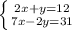 \left \{ {{2x+y=12} \atop {7x-2y=31}} \right.