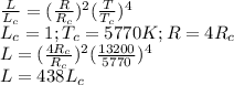 \frac{L}{L_{c} } =(\frac{R}{R_{c} } )^{2} (\frac{T}{T_{c} } )^{4} \\L_{c} =1; T_{c} =5770 K;R=4R_{c} \\L=(\frac{4R_{c}}{R_{c}} )^{2} (\frac{13200}{5770} )^{4} \\L=438L_{c}