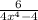 \frac{6}{4x^{4} - 4 }