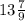 13\frac{7}{9}