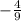 -\frac{4}{9}