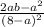 \frac{2ab-a^2}{(8-a)^2}