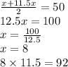 \frac{x + 11.5x}{2} = 50 \\ 12.5x = 100 \\ x = \frac{100}{12.5} \\ x = 8 \\ 8 \times 11.5 = 92