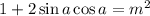 1+2\sin a\cos a=m^2