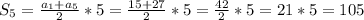 S_{5} = \frac{a_{1} +a_{5} }{2}*5 = \frac{15 +27}{2}*5 = \frac{42}{2}*5 = 21*5=105