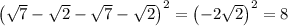 \left(\sqrt{7}-\sqrt{2}-\sqrt{7}-\sqrt{2}\right)^2=\left(-2\sqrt{2}\right)^2=8