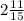 2\frac{11}{15}