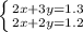 \left \{ {{2x + 3y = 1.3} \atop 2x + 2y = 1.2}} \right.