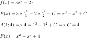 f(x)=3x^2-2x\\\\F(x)=3*\frac{x^3}{3}-2*\frac{x^2}{2}+C=x^3-x^2+C\\\\A(1;4)=4=1^3-1^2+C=C=4\\\\F(x)=x^3-x^2+4