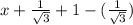 x+\frac{1}{\sqrt{3}}+1-(\frac{1}{\sqrt{3}})