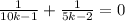 \frac{1}{10k-1} +\frac{1}{5k-2} =0