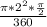 \frac{\pi*2^{2}*\frac{\pi }{2} }{360}