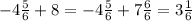 -4\frac{5}{6} +8= -4\frac{5}{6} +7\frac{6}{6} =3\frac{1}{6}