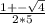 \frac{1+-\sqrt{4} }{2*5} }