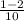 \frac{1-2}{10}