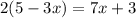 2(5 - 3x) = 7x + 3