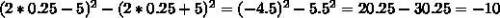 найти значение выражения (2а-5)^2-(2a+5)^2 при а=0.25