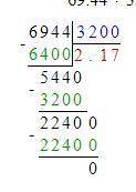 Пример в столбик 6,944:3,2=69,44:32