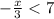 - \frac{x}{3} < 7