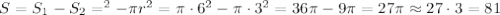 S=S_1-S_2=\piR^2-\pi r^2=\pi \cdot 6^2-\pi \cdot 3^2=36\pi -9\pi =27\pi \approx 27\cdot 3=81