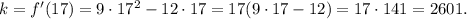 k=f'(17)=9\cdot17^2-12\cdot17=17(9\cdot17-12)=17\cdot141=2601.