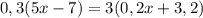 0,3(5x-7)=3(0,2x+3,2)