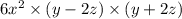 6x {}^{2} \times (y - 2z) \times (y + 2z)