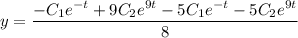 y=\dfrac{-C_1e^{-t}+9C_2e^{9t}-5C_1e^{-t}-5C_2e^{9t}}{8}