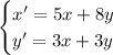 \begin{cases} x'=5x+8y \\ y'=3x+3y \end{cases}