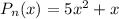 P_n(x)=5x^2+x