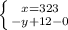 \left \{ {{x=323} \atop {-y+12-0}} \right.