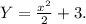 Y=\frac{x^2}{2}+3.