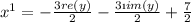 x^1 = - \frac{3 re(y)}{2} -\frac{3\i im (y) }{2}+\frac{7}{2}