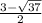 \frac{3-\sqrt{37} }{2}