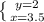 \left \{ {{y=2} \atop {x=3.5}} \right.