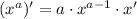 (x^{a})' = a \cdot x^{a-1} \cdot x'