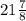 21\frac{7}{8}