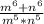 \frac{m^{6}+n^{6} }{m^{5}*n^{5} }